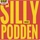 Sillypodden