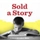  Sold a Story