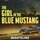 The Girl in the Blue Mustang