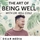 The Art of Being Well