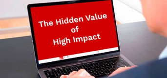 The Hidden Value of High Impact
