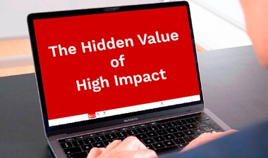 The Hidden Value of High Impact